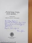 "Nyisd meg, Uram, Szent ajtódat..." (aláírt és dedikált példány)