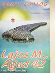 M. Lajos, 42 éves