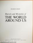 Marvels and Mysteries of the World Around Us