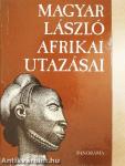 Magyar László afrikai utazásai