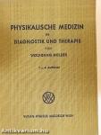 Physikalische Medizin in Diagnostik und Therapie