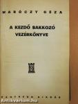 A kezdő sakkozó vezérkönyve/A haladó sakkozó vezérkönyve/Végjátékok és játszmák