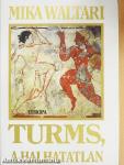 Turms, a halhatatlan