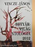 Betyárvilág Antológia 2012 (kétszeresen dedikált példány)