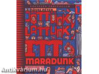 Jöttünk, láttunk, itt maradunk