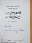 Csengettyűtől harangszóig (dedikált példány)