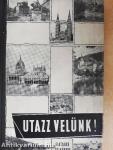 Utazz velünk!