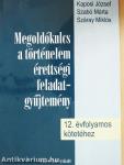 Megoldókulcs a történelem érettségi feladatgyűjtemény 12. évfolyamos kötetéhez