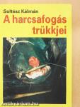 A harcsafogás trükkjei