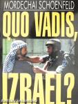 Quo vadis, Izrael?