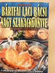 Bártfai Laci bácsi nagy szakácskönyve