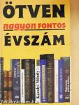 Ötven nagyon fontos évszám