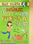 A múlt, a jelen és egy furcsa család