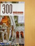 300 múzeum és kiállítóhely Magyarországon