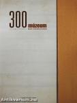 300 múzeum és kiállítóhely Magyarországon