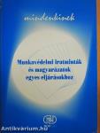 Munkavédelmi iratminták és magyarázatok egyes eljárásokhoz