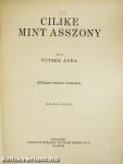 Cilike mint asszony