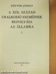A XIX. század uralkodó eszméinek befolyása az államra I-II.
