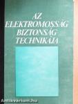 Az elektromosság biztonságtechnikája