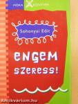 Engem szeress!