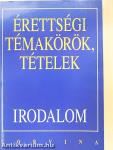 Érettségi témakörök, tételek - Irodalom