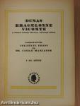 A három testőr/Husz év mulva/Bragelonne Vicomte I-IV.