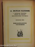 A három testőr/Husz év mulva/Bragelonne Vicomte I-IV.