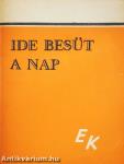Ide besüt a nap