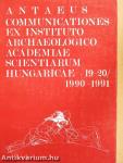 Antaeus - Communicationes ex Instituto Archaeologico Academiae Scientiarum Hungaricae 19-20/1990-1991