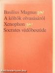 A költők olvasásáról/Socrates védőbeszéde