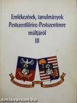 Emlékezések, tanulmányok Pestszentlőrinc-Pestszentimre múltjáról III.