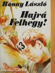 Hajrá Felhegy!