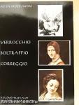Verrocchio, Boltraffio, Correggio