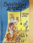 Segítség, ember!