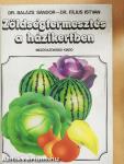 Zöldségtermesztés a házikertben