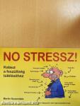 No stressz!