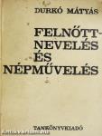 Felnőttnevelés és népművelés
