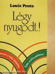 Légy nyugodt!