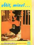 Mit, mivel...