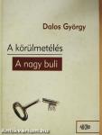 A körülmetélés/A nagy buli