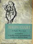 Palaeopathologia II.