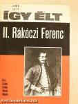 Így élt II. Rákóczi Ferenc