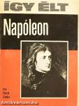 Így élt Napóleon