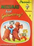 Miezemau hat Geburtstag