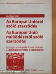 Az Európai Unióról szóló szerződés/Az Európai Unió működéséről szóló szerződés