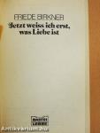 Jetzt weiss ich erst, was Liebe ist