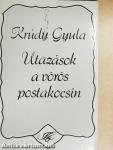 Utazások a vörös postakocsin I-II.