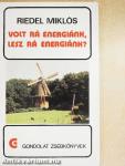 Volt rá energiánk, lesz rá energiánk?