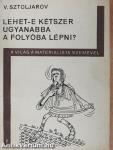 Lehet-e kétszer ugyanabba a folyóba lépni?