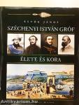 Széchenyi István gróf élete és kora